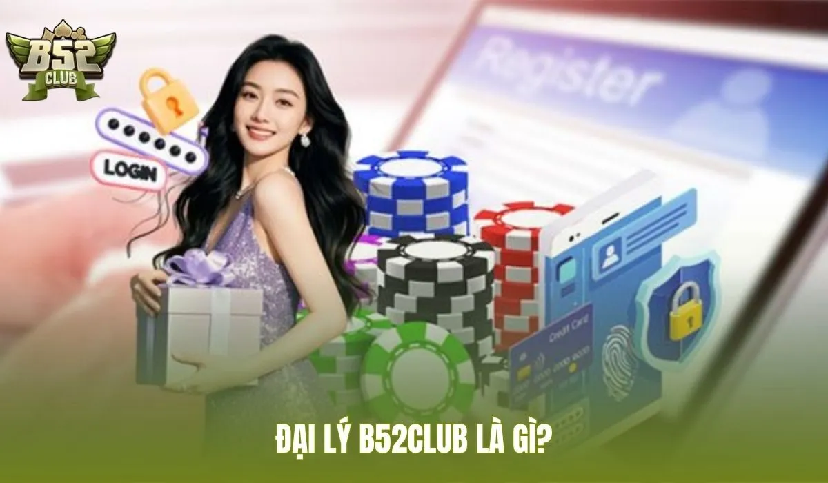 dai-ly-b52club-la-gi dai-ly-b52club-la-gi